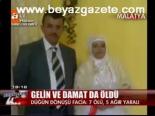 Gelin Damat Da Öldü