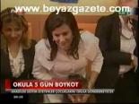 Okula 5 Gün Boykot