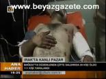 Irak'ta Kanlı Pazar