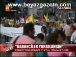 Darbeciler Yargılansın