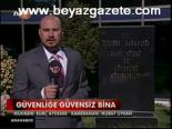 Güvenliğe Güvensiz Bina