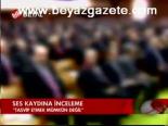 Ses Kaydına İnceleme