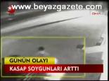 Kasap Soygunları Arttı