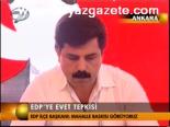Edp'ye Evet Tepkisi