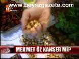 Mehmet Öz Kanser Mi?