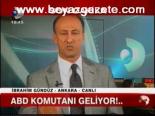 Abd Komutanı Geliyor!...