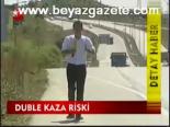 Duble Kaza Riski