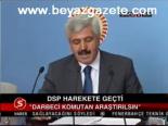 Dsp Harekete Geçti