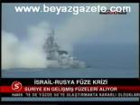 İsrail- Rusya Füze Krizi