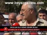 Okulun İlk Günü Zehir Oldu