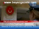 Türk Büyükelçiliği'ne Şüpheli Zarf