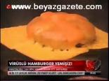 Virüslü Hamburger Yemişiz!