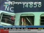 Hindistan'da Tren Kazası: 22 Ölü