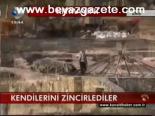 Kendilerini Zincirlediler