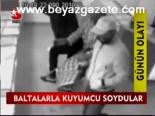 Baltalarla Kuyumcu Soydular