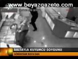 Baltayla Kuyumcu Soygunu