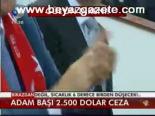 Adam Başı 2.500 Dolar Ceza