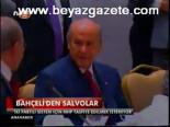 Bahçeli'den Salvolar
