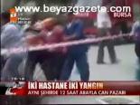 İki Hastane İki Yangın