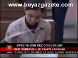 Kpss'ye Son Kez Girecekeler