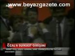 Özal'a Suikast Girişimi