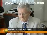 Ösym'ye Vekil Başkan