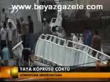 Yaya Köprüsü Çöktü