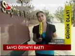 Savcı Ösym'yi Bastı