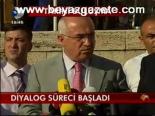Dialog Süreci Başladı