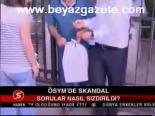 Ösym'de Skandal