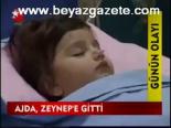 Ajda, Zeynep'e Gitti