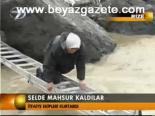 Selde Mahsur Kaldılar
