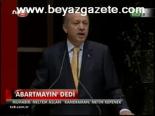 Abartmayın Dedi