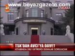 Tsk'dan Avcı'ya Davet