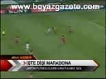 İşte Dişi Maradona