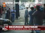 Buluşmadan Yansıyanlar
