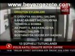 13 Şüpheli Tutuklandı