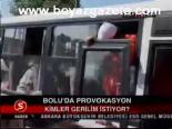 Bolu'da Provokasyon