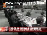 Erdoğan - Medya Buluşması