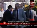 İl Başkanlarından Açık Destek
