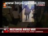 Hastanede Hırsız Var!