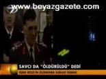Savcı Da Öldürüldü Dedi