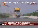 Ölüm Hapı Operasyonu