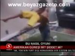 Bu Nasıl Oyun!