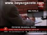 Ösym'de Skandal İddia