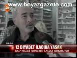 12 Diyabet İlacına Yasak