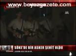 Söke'de Bir Asker Şehit