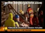 Türkler'in Yaşadığı Binada Patlama