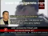 Arif Doğan'ın İtirafları