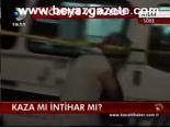 Kaza Mı İntihar Mı?